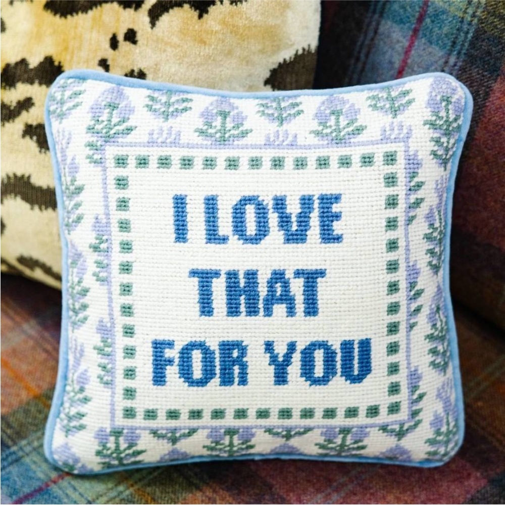 Furbish Studio I love that for you needlepoint pillowcase
